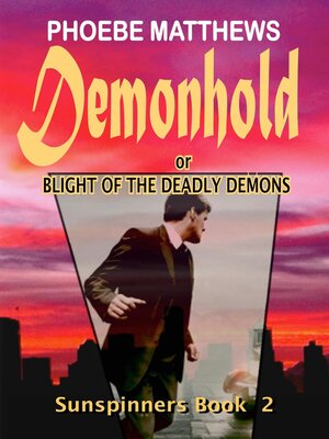 cover image of Demonhold, or,  Blight of the Deadly Demons